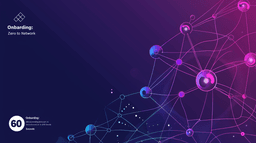 Admin Onboarding: Zero to Network in 60 Seconds